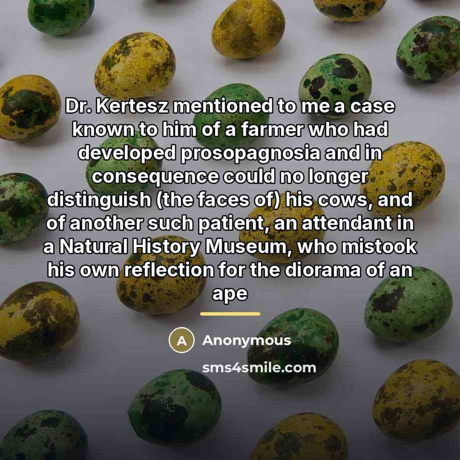 “Dr. Kertesz mentioned to me a case known to him…” quote by Anonymous