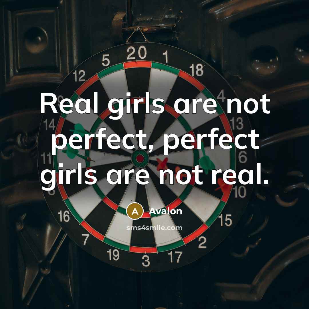 “Real girls are not perfect, perfect girls are not real.…” quote by Avalon
