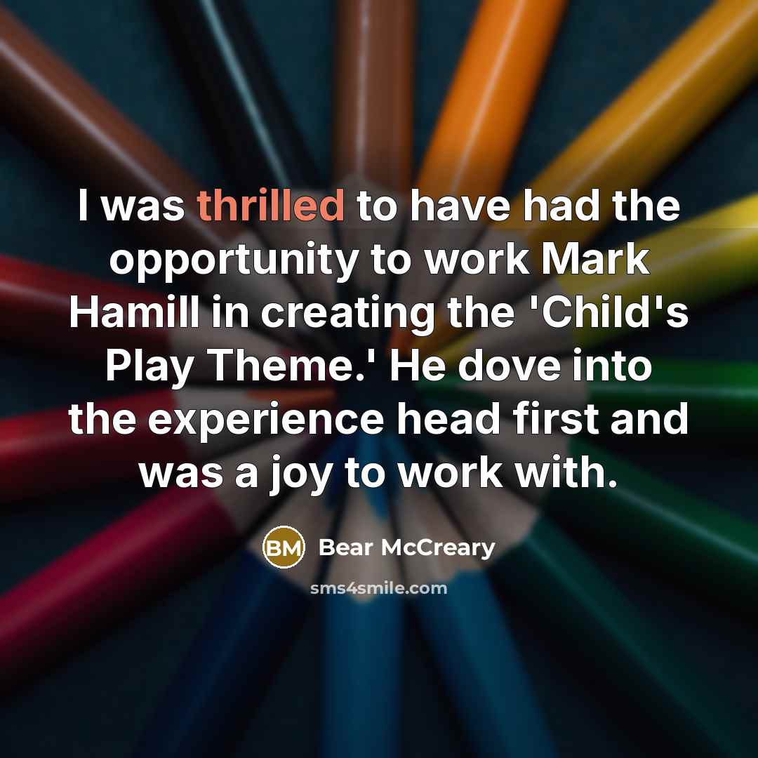 “I was thrilled to have had the opportunity to work…” quote by Bear McCreary