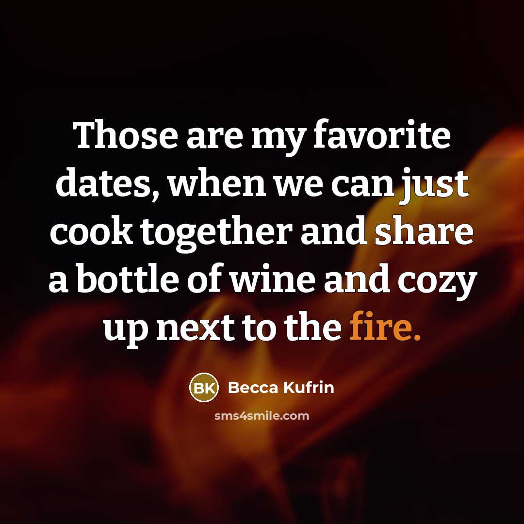 “Those are my favorite dates, when we can just cook…” quote by Becca Kufrin