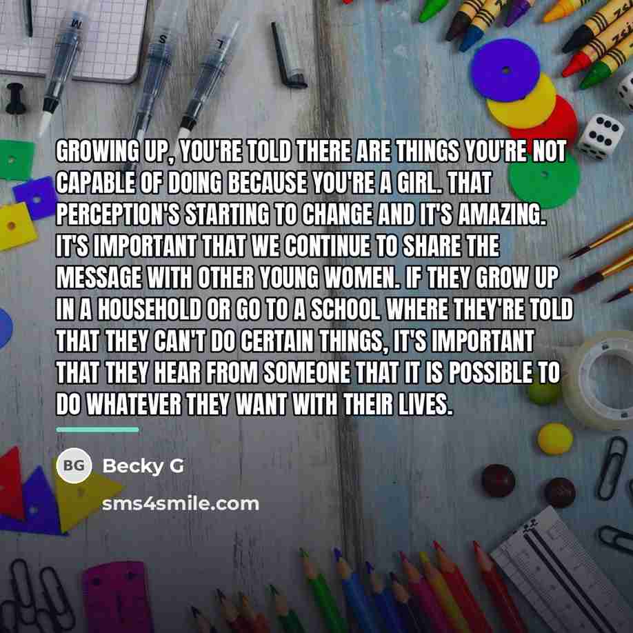 “Growing up, you're told there are things you're not capable…” quote by Becky G