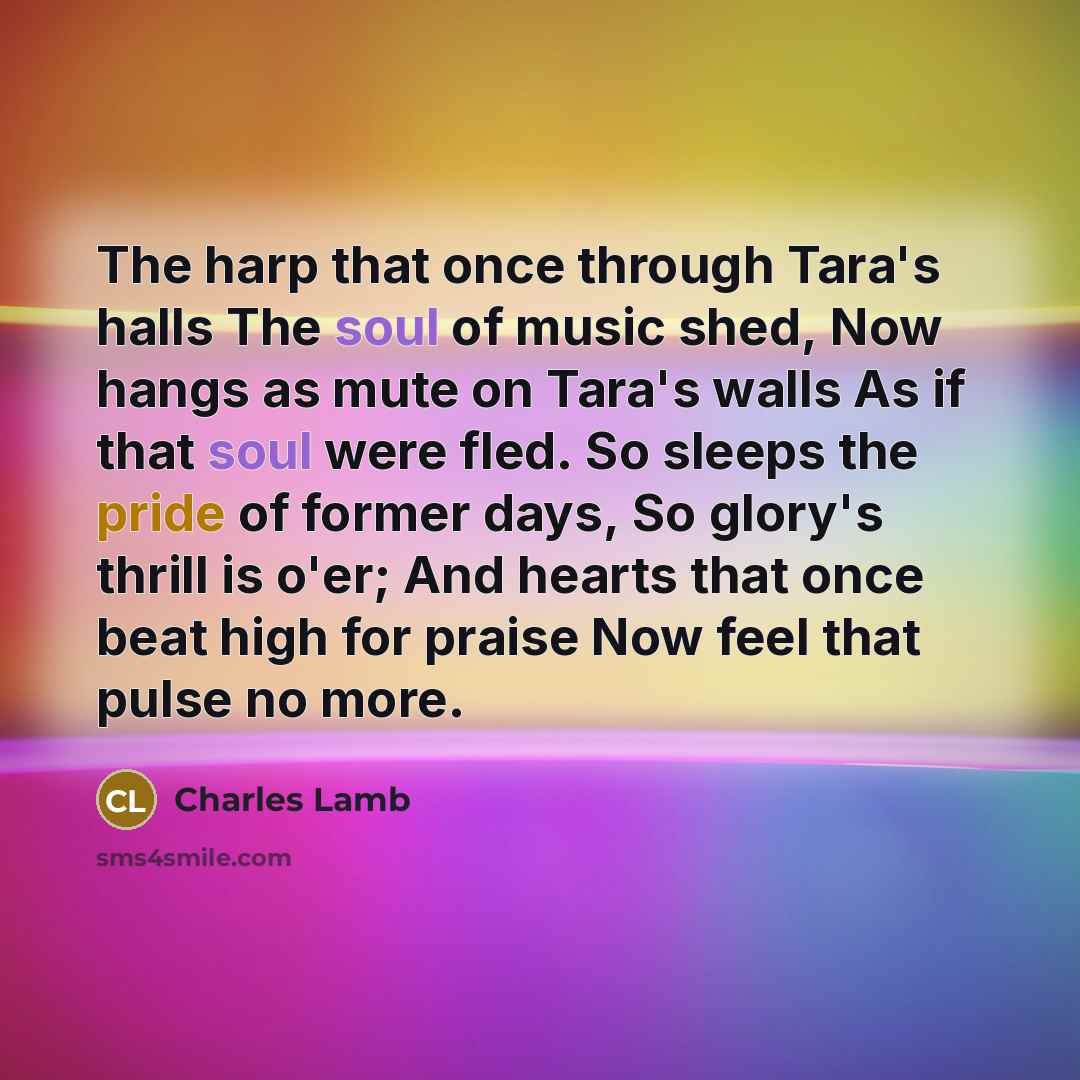“The harp that once through Tara's halls The soul of…” quote by Charles Lamb