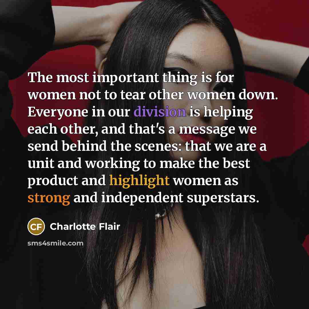 “The most important thing is for women not to tear…” quote by Charlotte Flair
