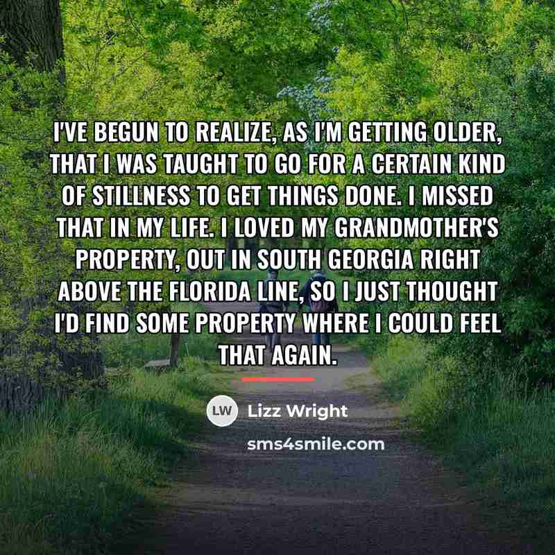 “I've begun to realize, as I'm getting older, that I…” quote by Lizz Wright