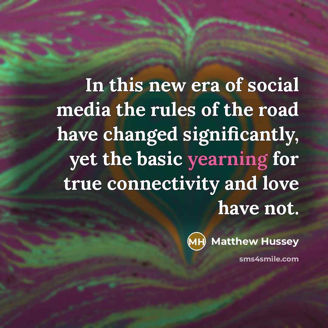 “In this new era of social media the rules of…” quote by Matthew Hussey
