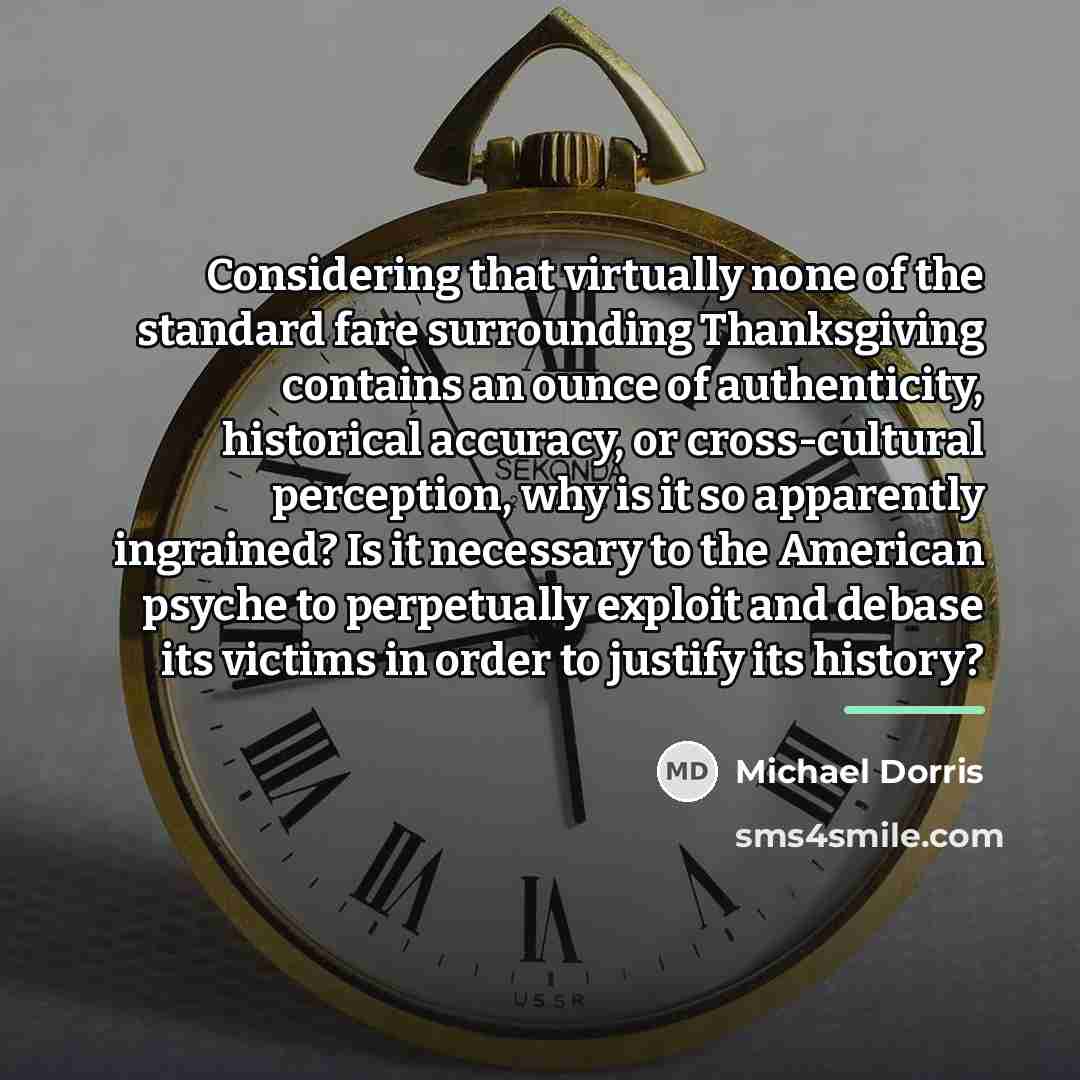 “Considering that virtually none of the standard fare surrounding Thanksgiving…” quote by Michael Dorris