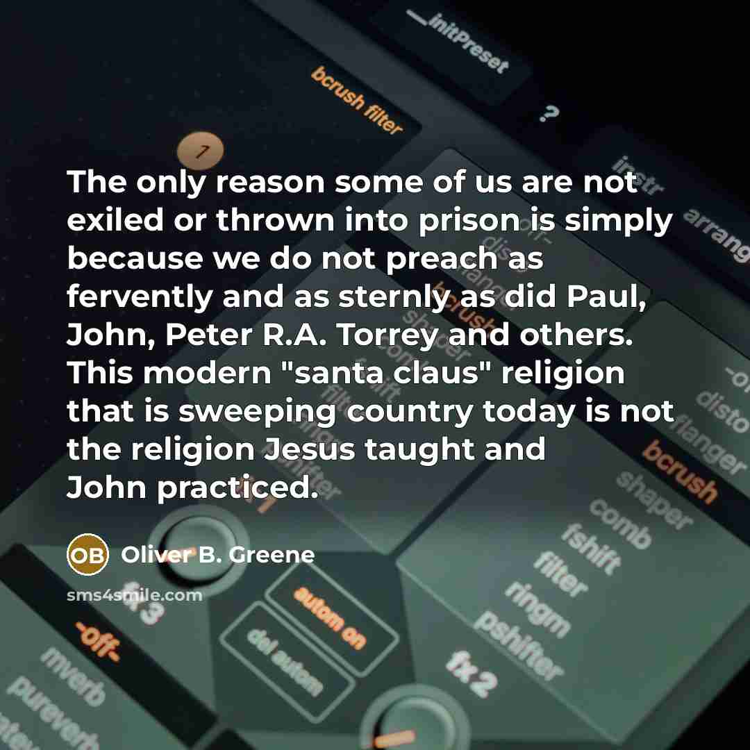 “"The only reason some of us are not exiled or…” quote by Oliver B. Greene