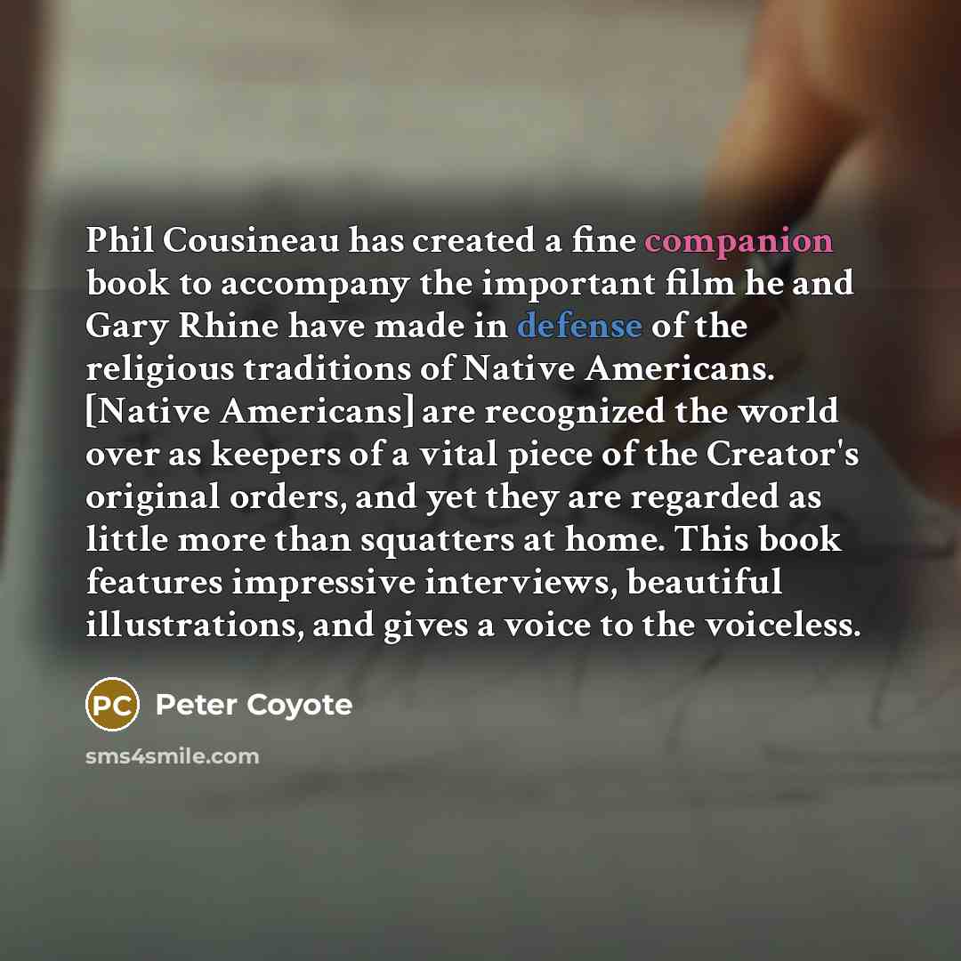 “Phil Cousineau has created a fine companion book to accompany…” quote by Peter Coyote