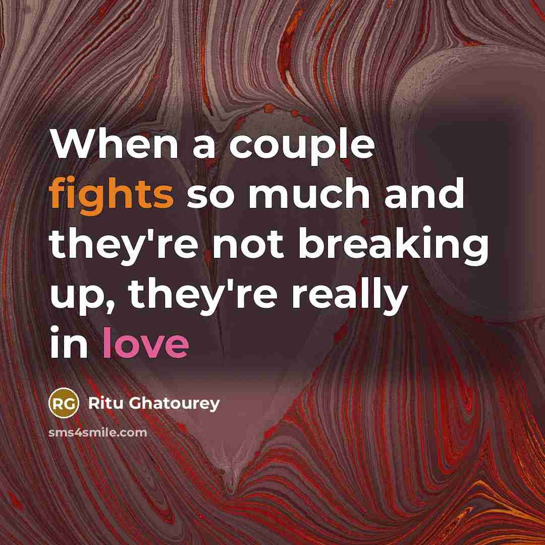 “When a couple fights so much and they're not breaking…” quote by Ritu Ghatourey