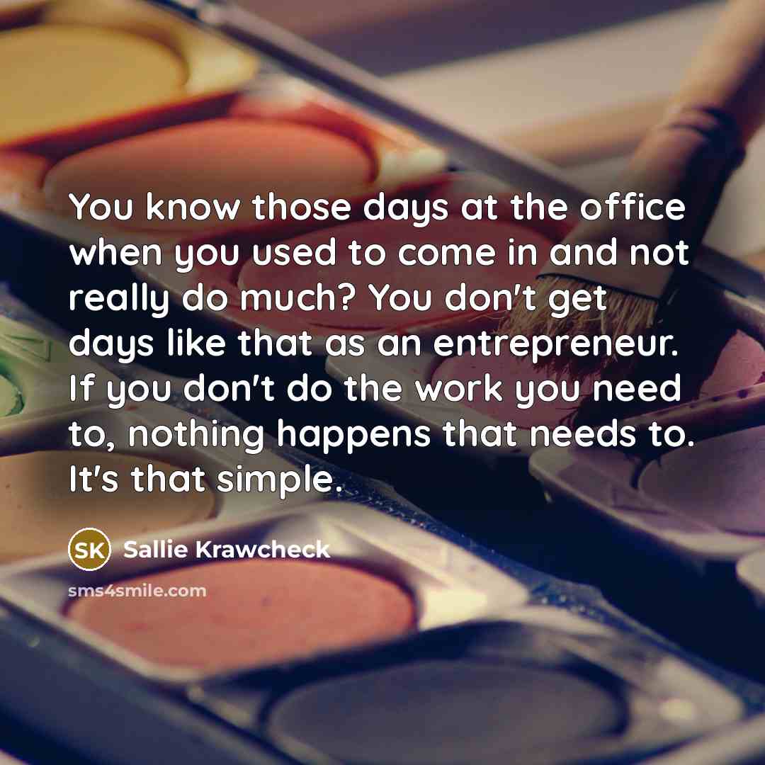 “You know those days at the office when you used…” quote by Sallie Krawcheck