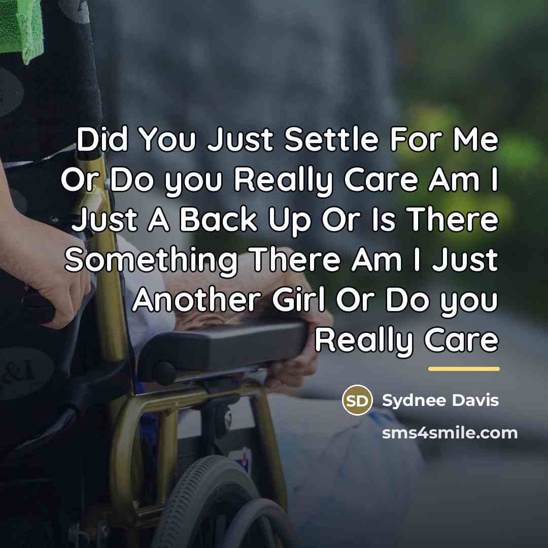 “Did You Just Settle For Me Or Do you Really…” quote by Sydnee Davis