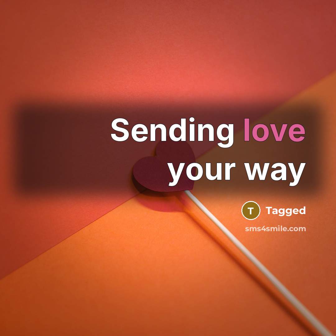 “Sending love your way” quote by Tagged