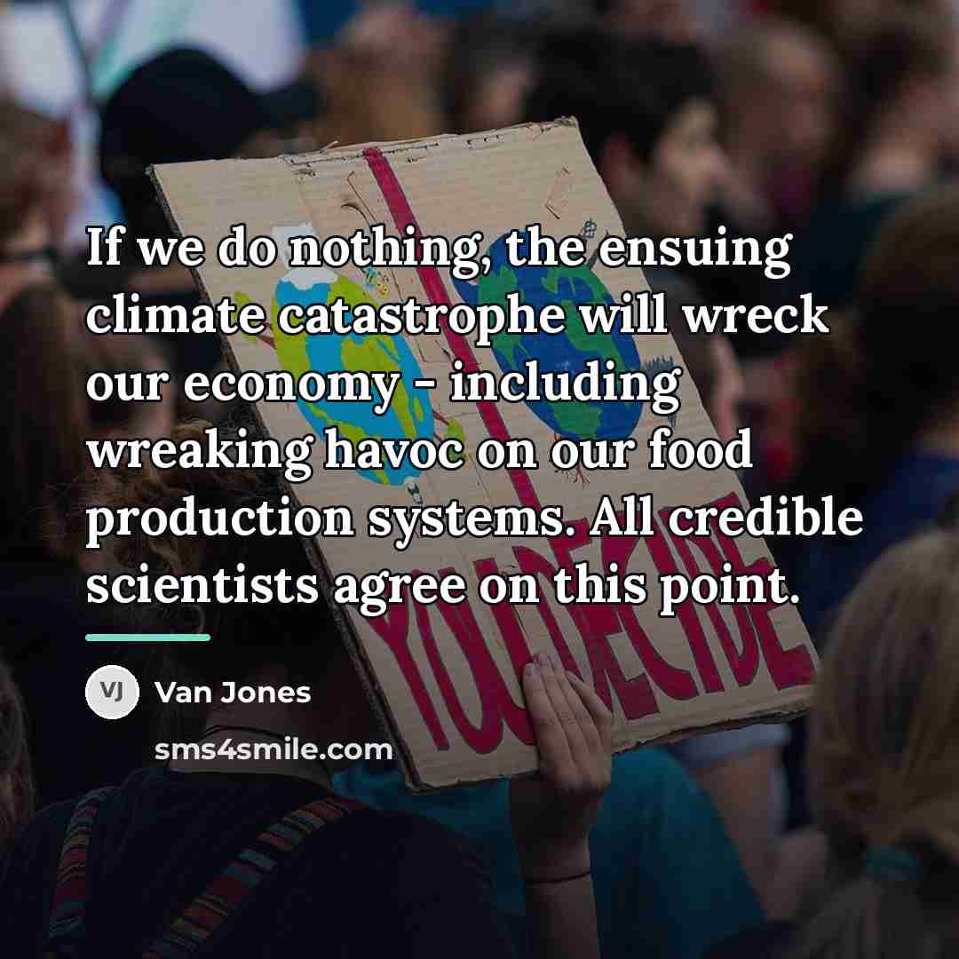 “If we do nothing, the ensuing climate catastrophe will wreck…” quote by Van Jones
