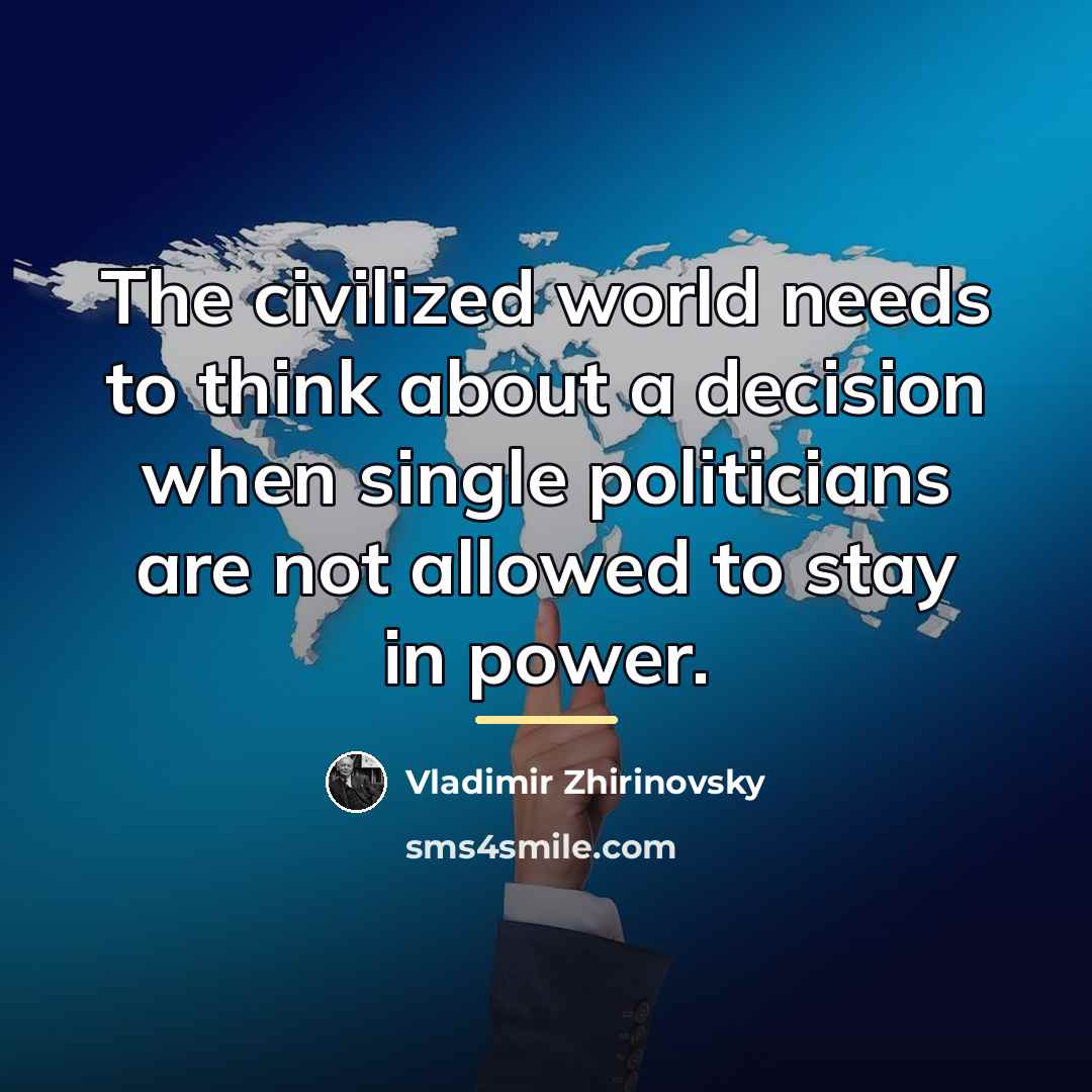 “The civilized world needs to think about a decision when…” quote by Vladimir Zhirinovsky