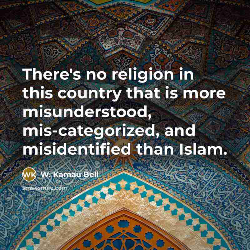 “There's no religion in this country that is more misunderstood,…” quote by W. Kamau Bell