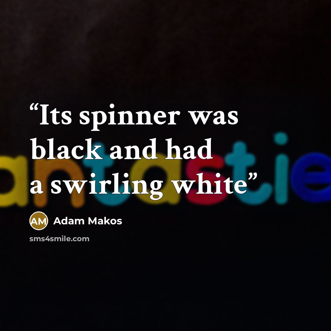 “Its spinner was black and had a swirling white” quote by Adam Makos