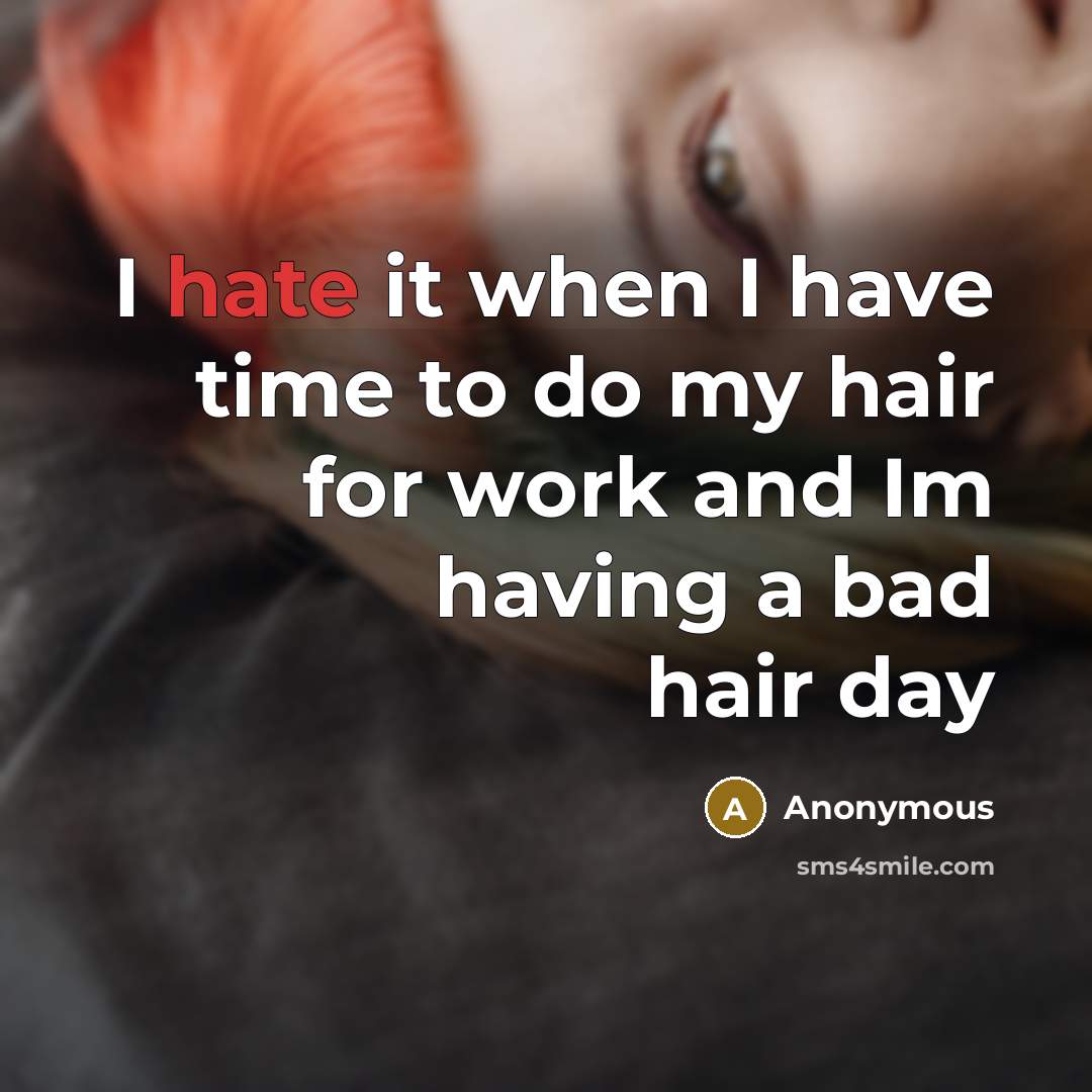 “I hate it when I have time to do my…” quote by Anonymous