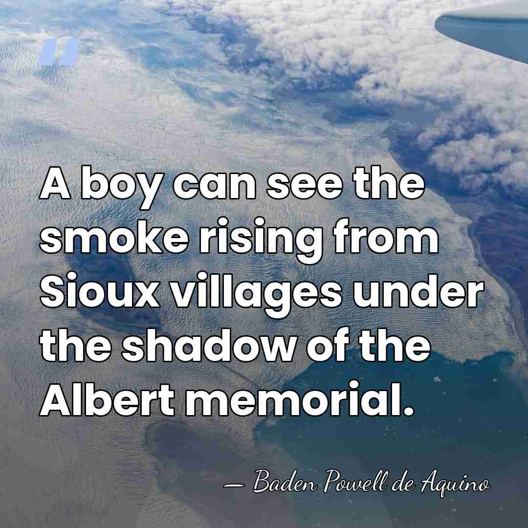 A boy can see the smoke rising from Sioux villages under the&hellip; - Baden Powell de Aquino