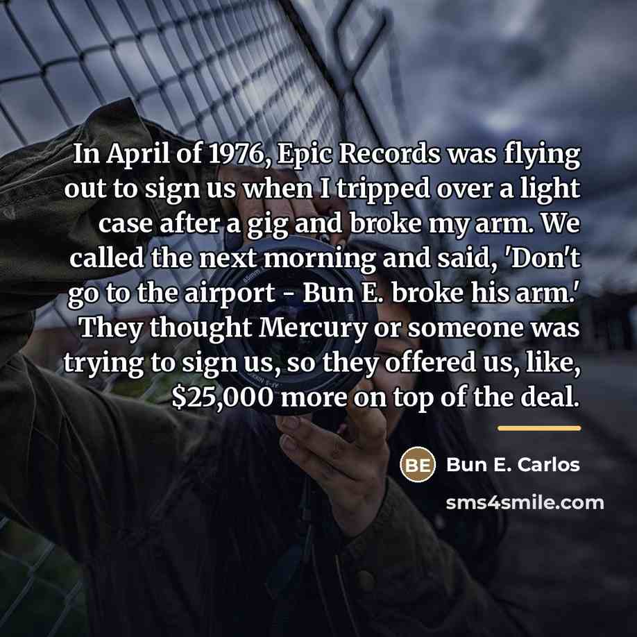 “In April of 1976, Epic Records was flying out to…” quote by Bun E. Carlos