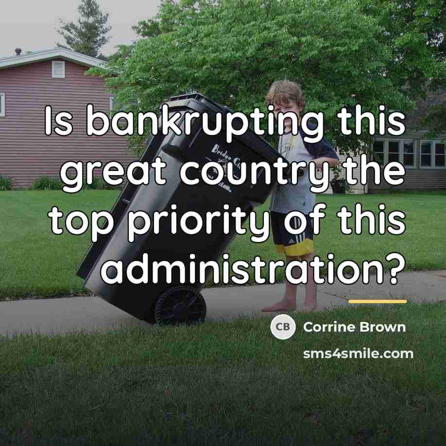 “Is bankrupting this great country the top priority of this…” quote by Corrine Brown
