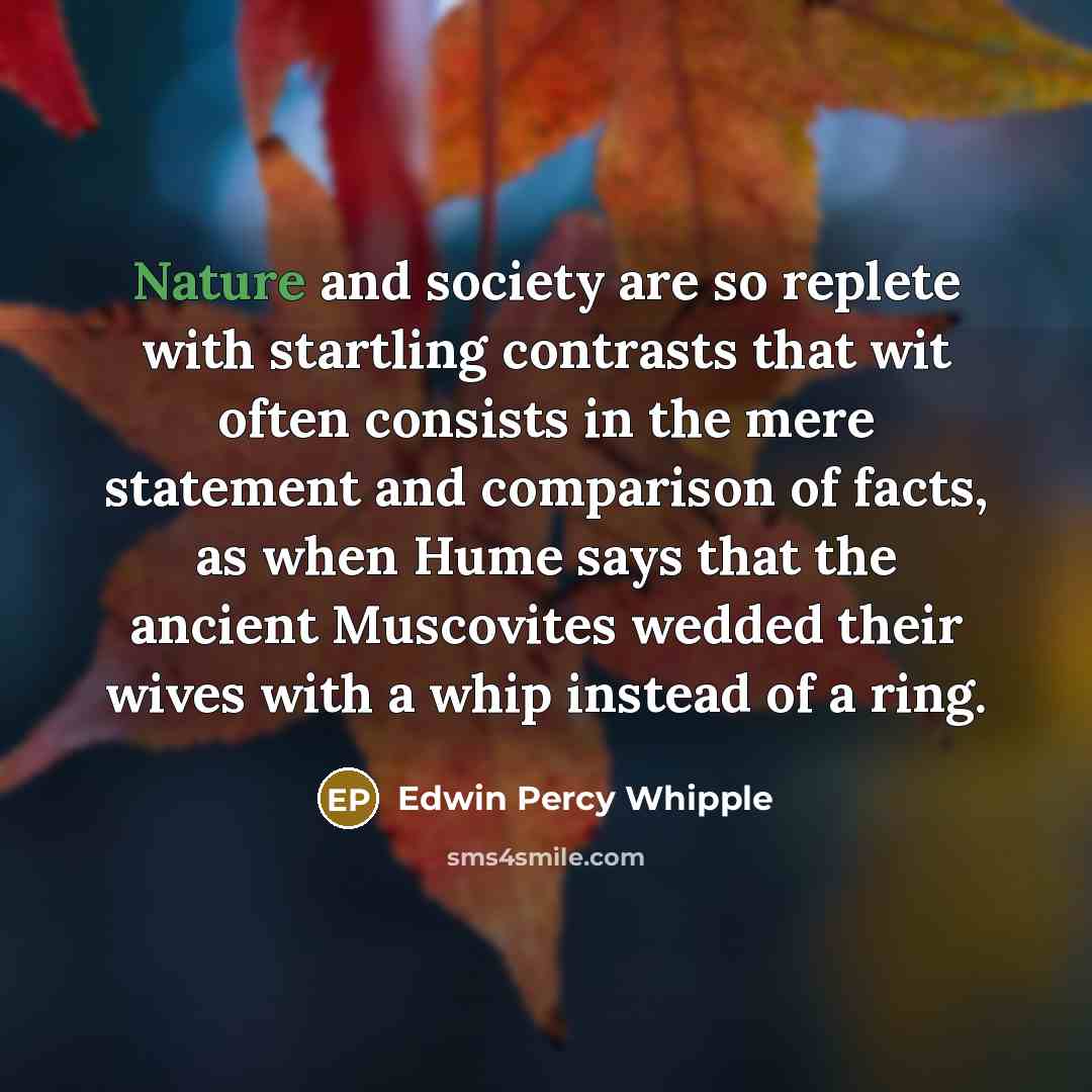 “Nature and society are so replete with startling contrasts that…” quote by Edwin Percy Whipple