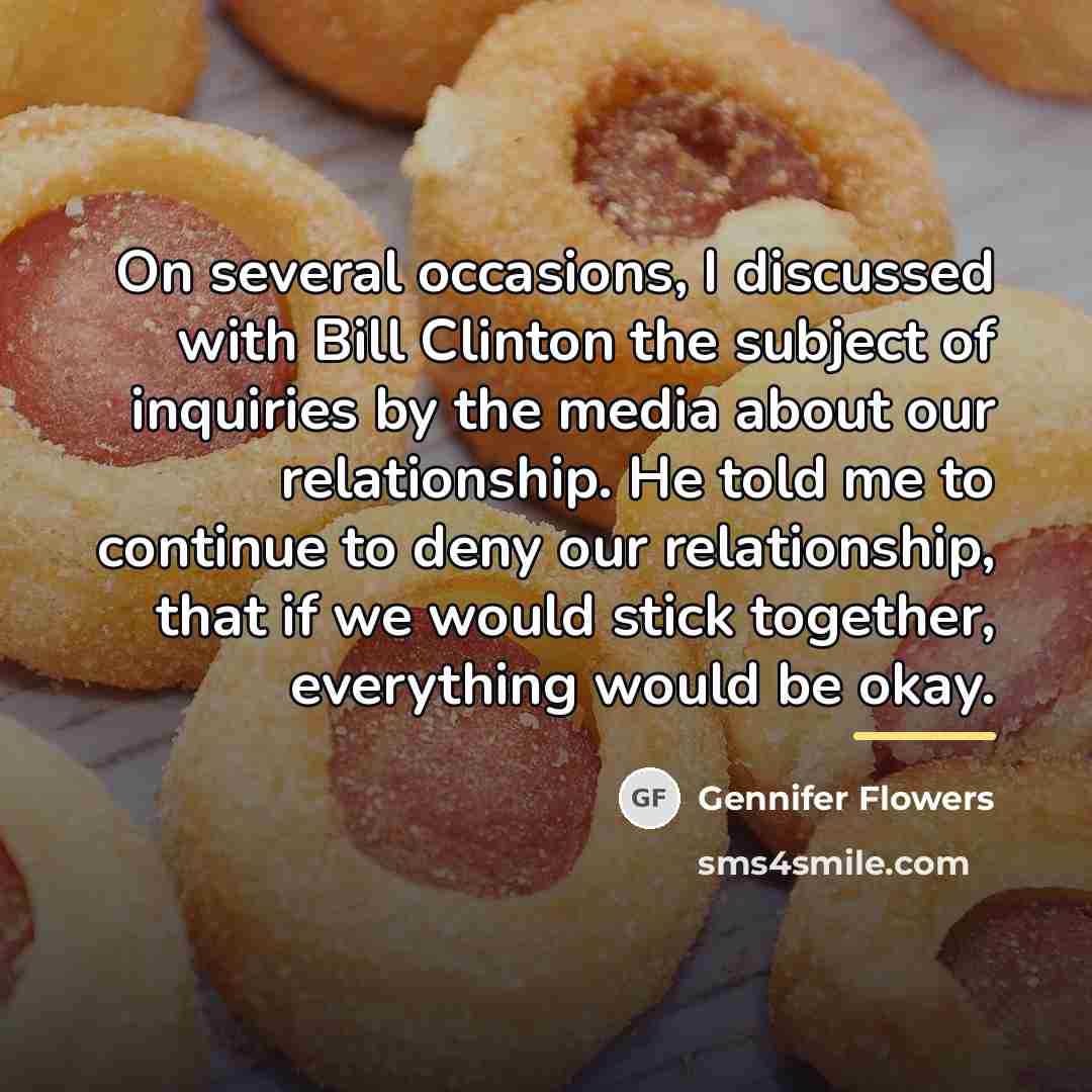 “On several occasions, I discussed with Bill Clinton the subject…” quote by Gennifer Flowers