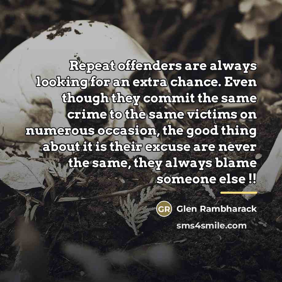 “Repeat offenders are always looking for an extra chance. Even…” quote by Glen Rambharack