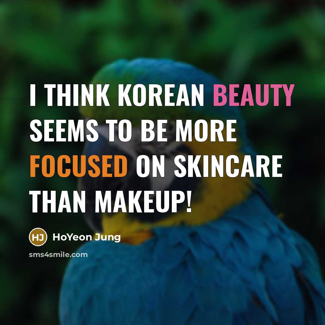 “I think Korean beauty seems to be more focused on…” quote by HoYeon Jung