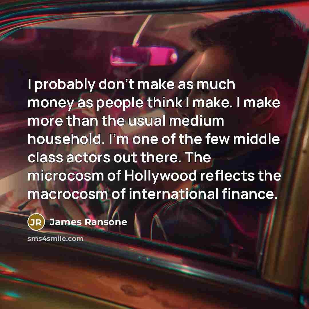 “I probably don't make as much money as people think…” quote by James Ransone