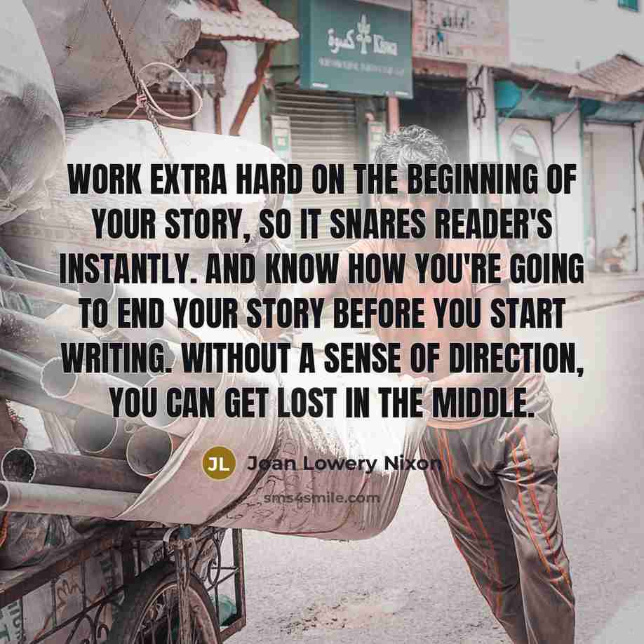“Work extra hard on the beginning of your story, so…” quote by Joan Lowery Nixon