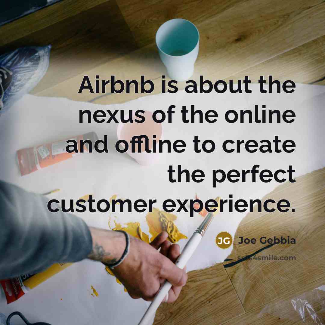 “Airbnb is about the nexus of the online and offline…” quote by Joe Gebbia