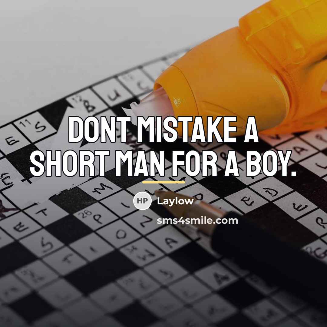 “Dont mistake a short man for a boy.…” quote by Laylow