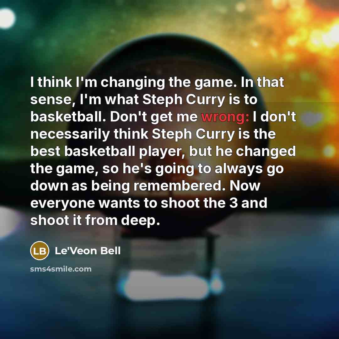 “I think I'm changing the game. In that sense, I'm…” quote by Le'Veon Bell