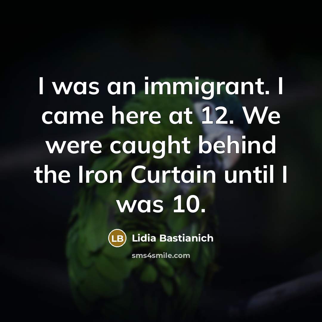 “I was an immigrant. I came here at 12. We…” quote by Lidia Bastianich