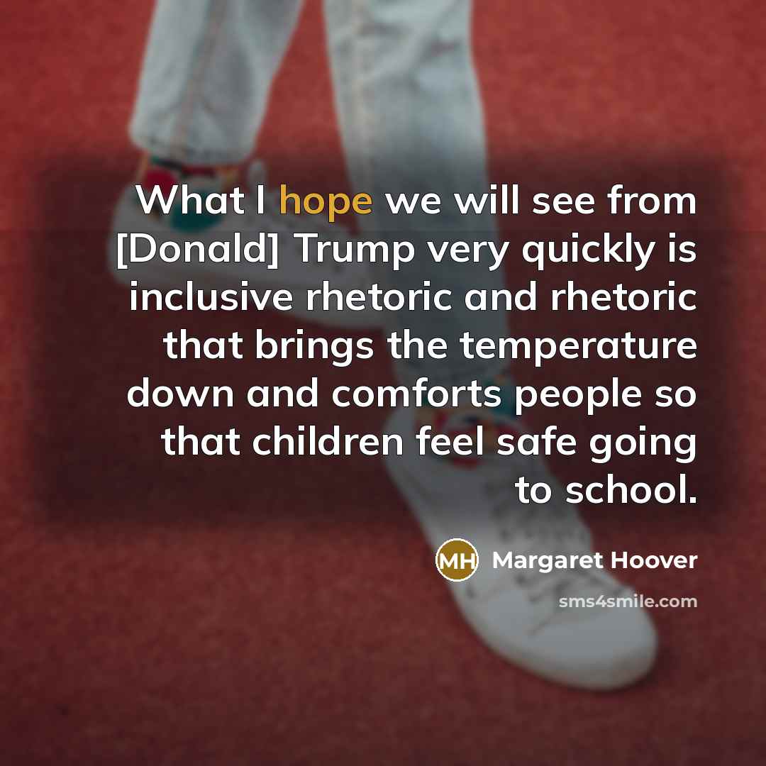 “What I hope we will see from [Donald] Trump very…” quote by Margaret Hoover