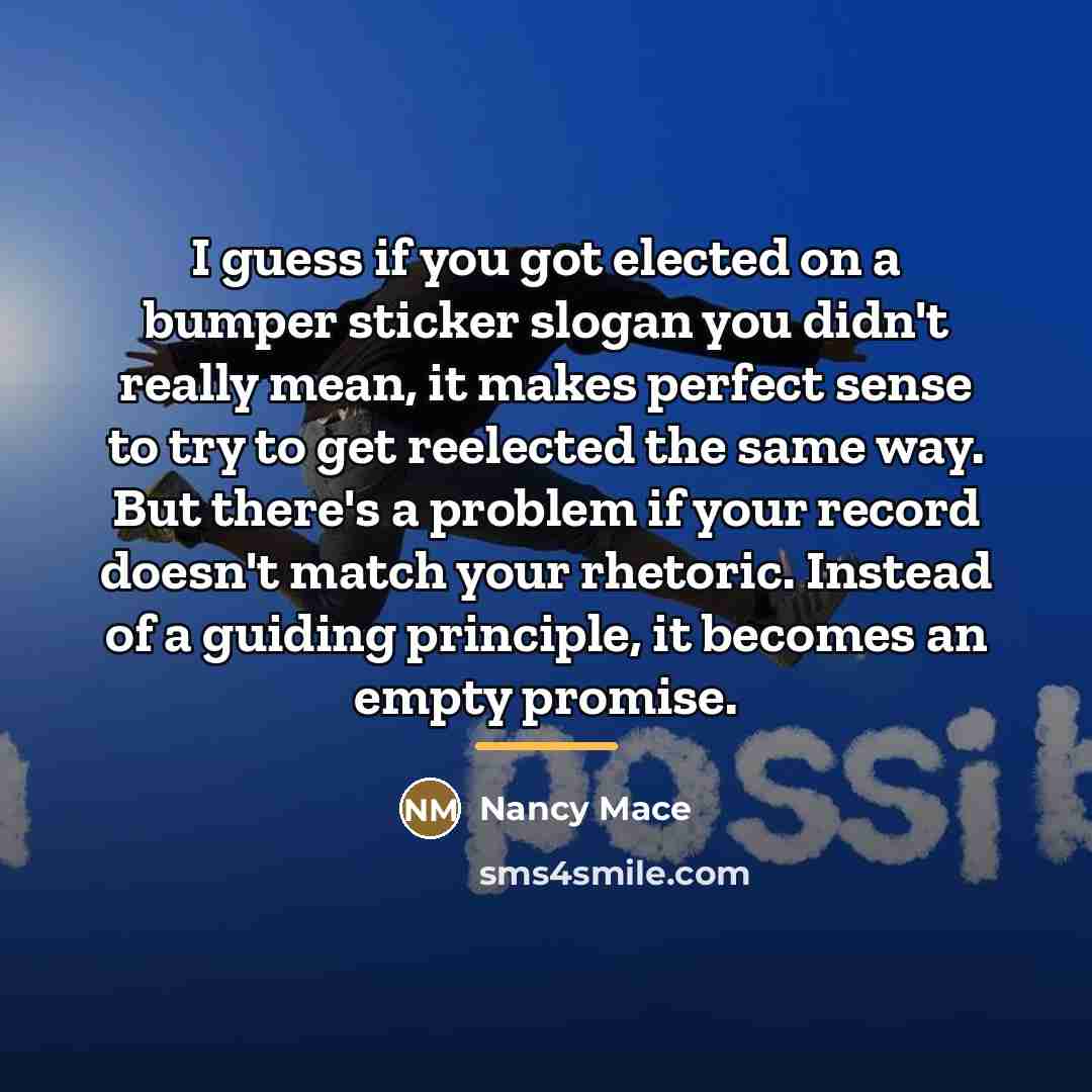 “I guess if you got elected on a bumper sticker…” quote by Nancy Mace