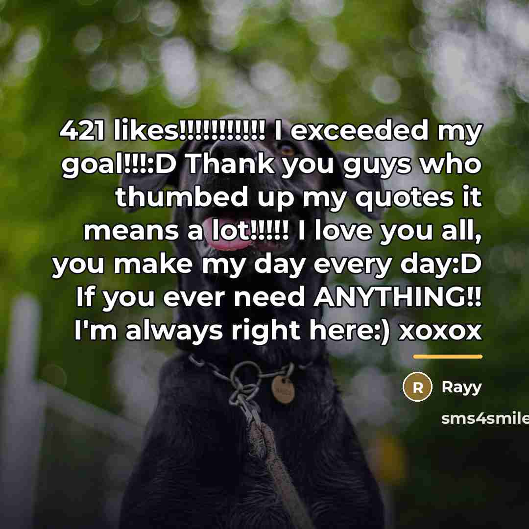 “421 likes!!!!!!!!!!! I exceeded my goal!!!:D Thank you guys who…” quote by Rayy
