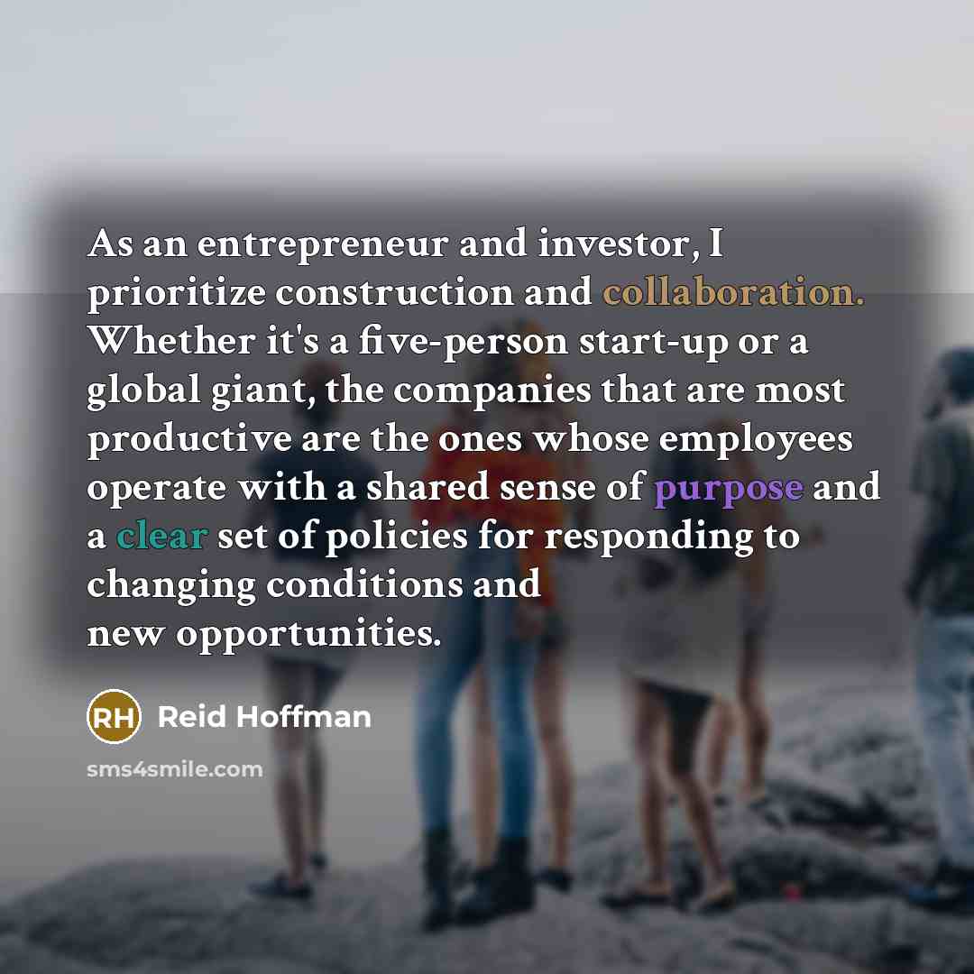 “As an entrepreneur and investor, I prioritize construction and collaboration.…” quote by Reid Hoffman