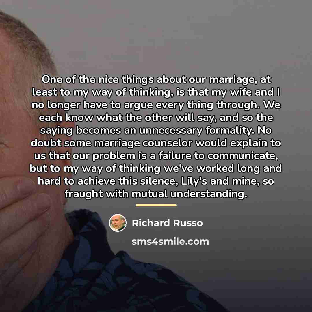 “One of the nice things about our marriage, at least…” quote by Richard Russo