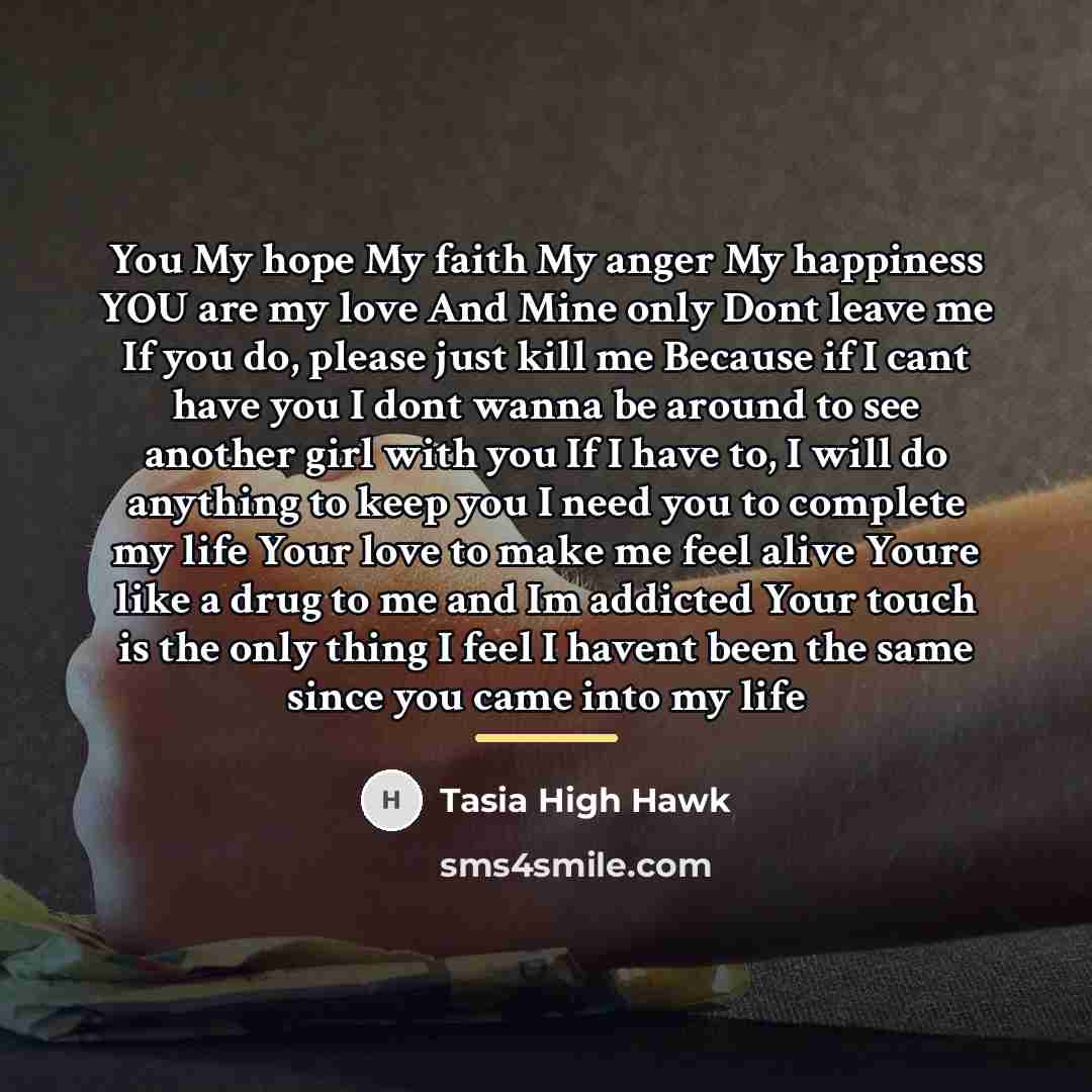 “You My hope My faith My anger My happiness YOU…” quote by Tasia High Hawk