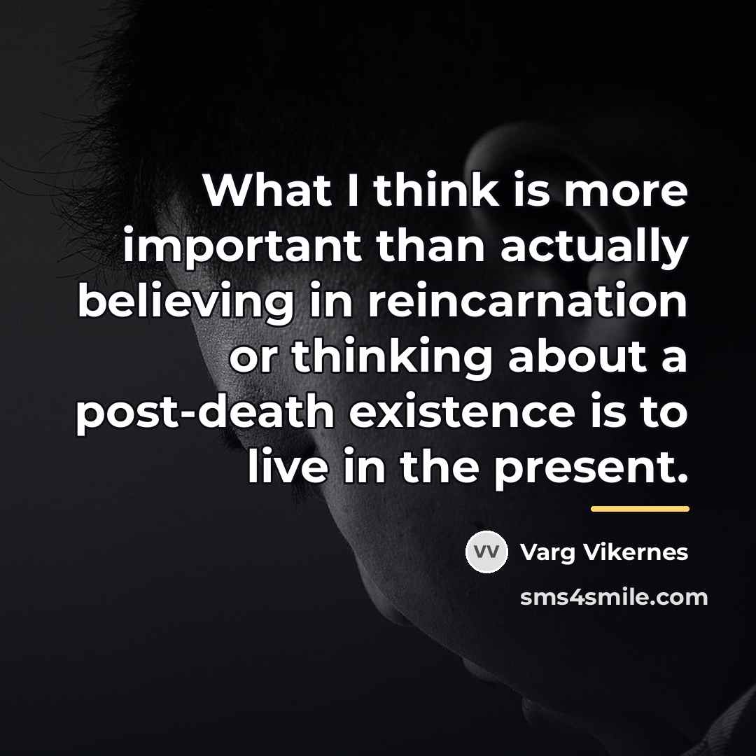 “What I think is more important than actually believing in…” quote by Varg Vikernes