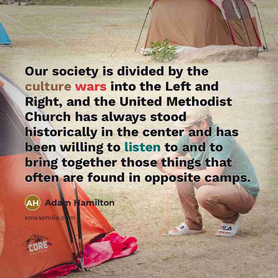 “Our society is divided by the culture wars into the…” quote by Adam Hamilton