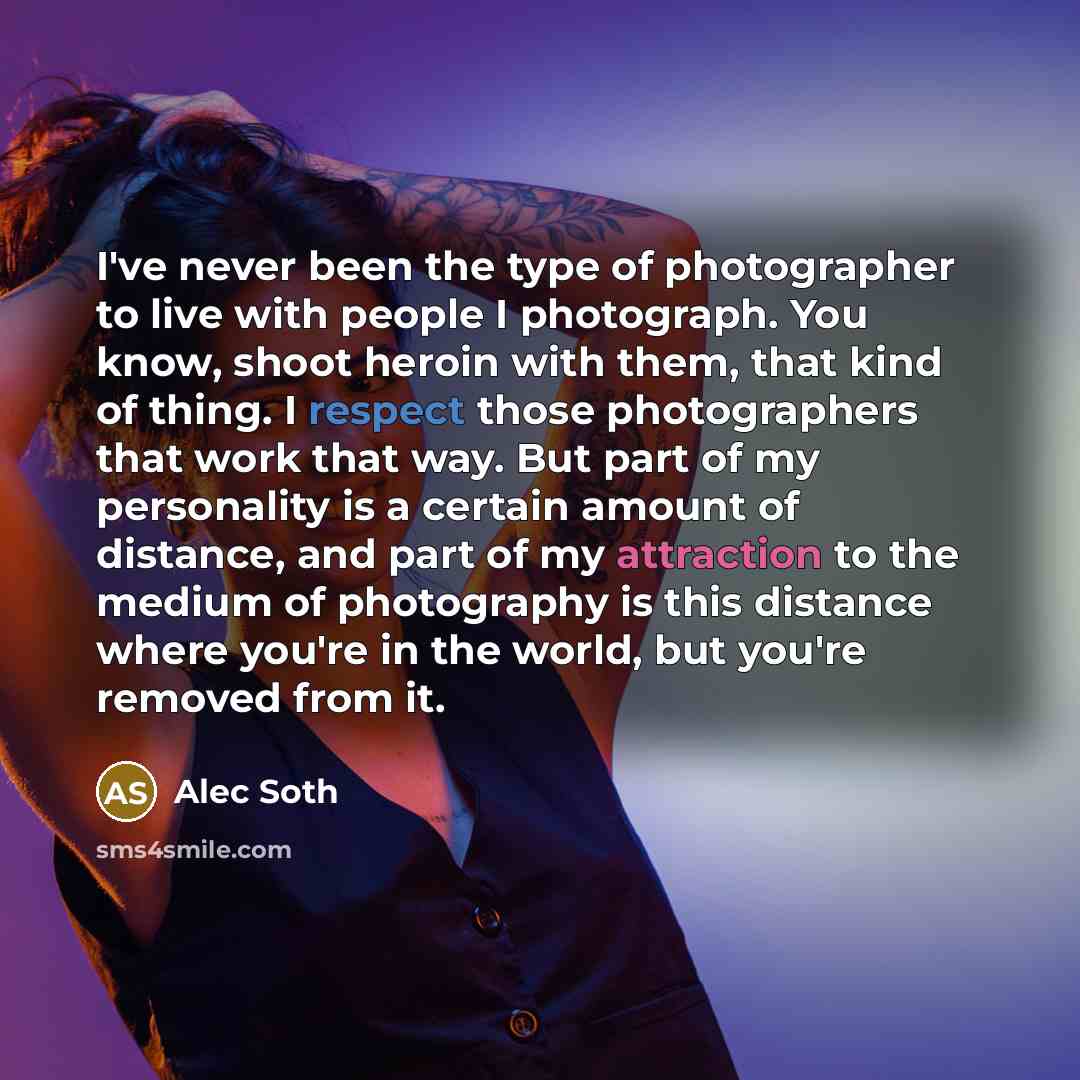 “I've never been the type of photographer to live with…” quote by Alec Soth