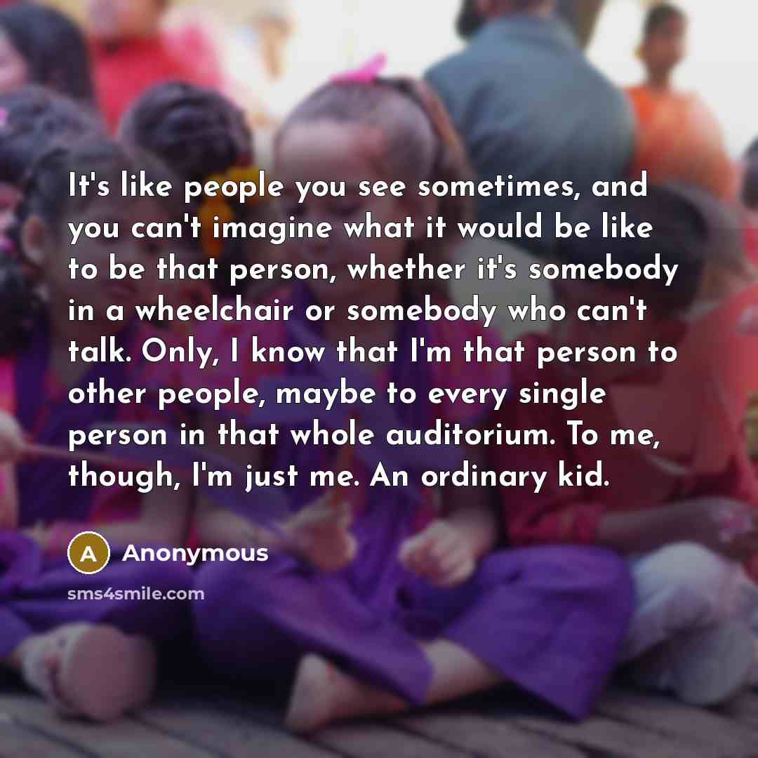 “It's like people you see sometimes, and you can't imagine…” quote by Anonymous