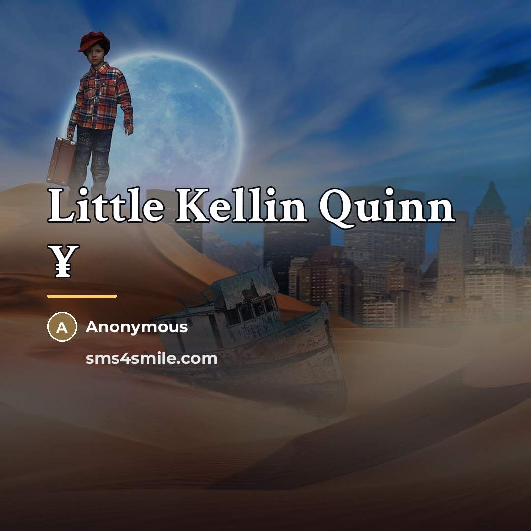 “Little Kellin Quinn ¥…” quote by Anonymous