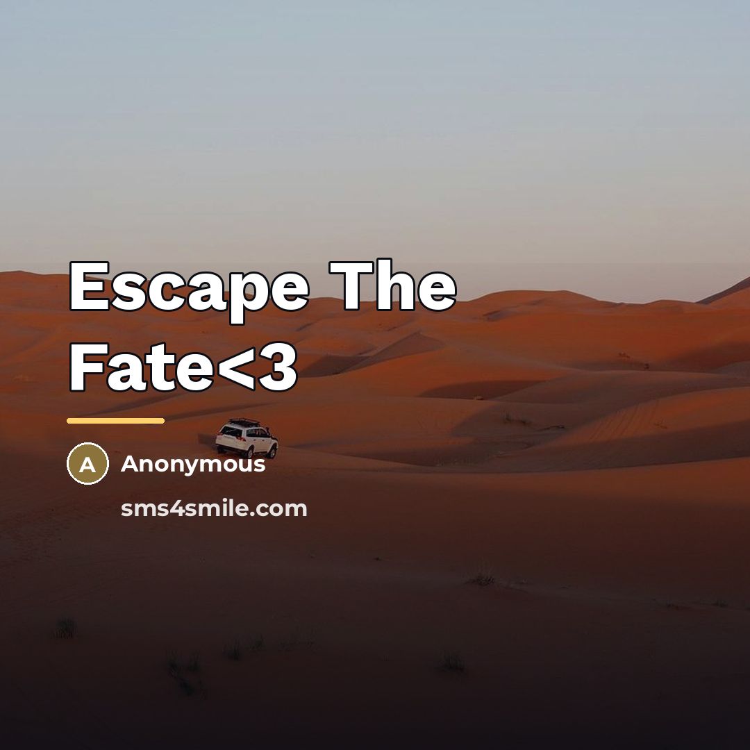 “Escape The Fate…” quote by Anonymous