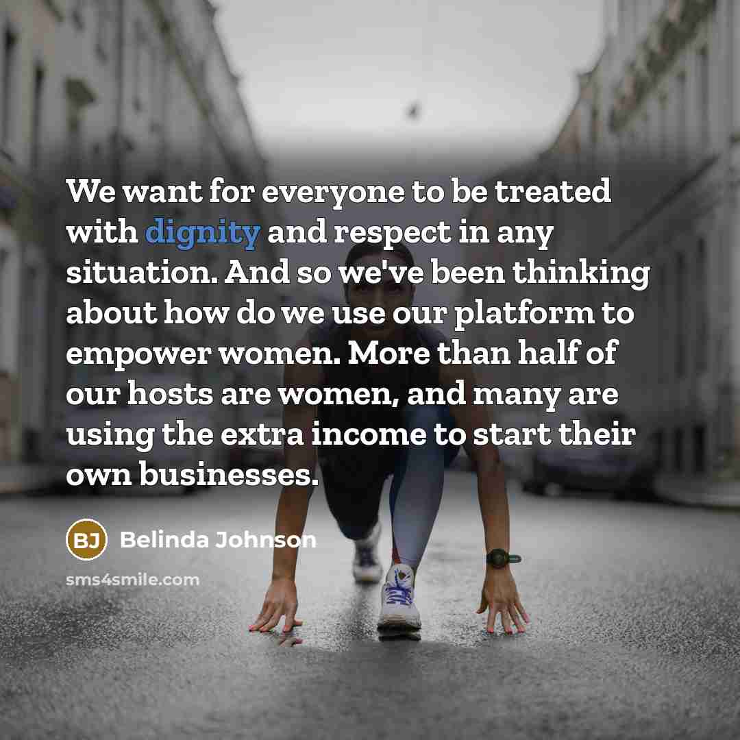 “We want for everyone to be treated with dignity and…” quote by Belinda Johnson