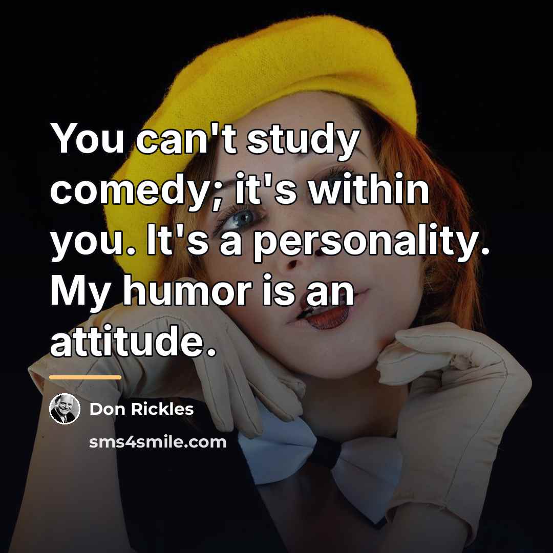“You can't study comedy; it's within you. It's a personality.…” quote by Don Rickles