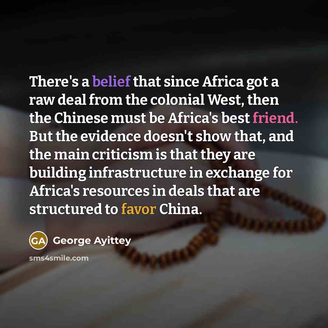 “There's a belief that since Africa got a raw deal…” quote by George Ayittey
