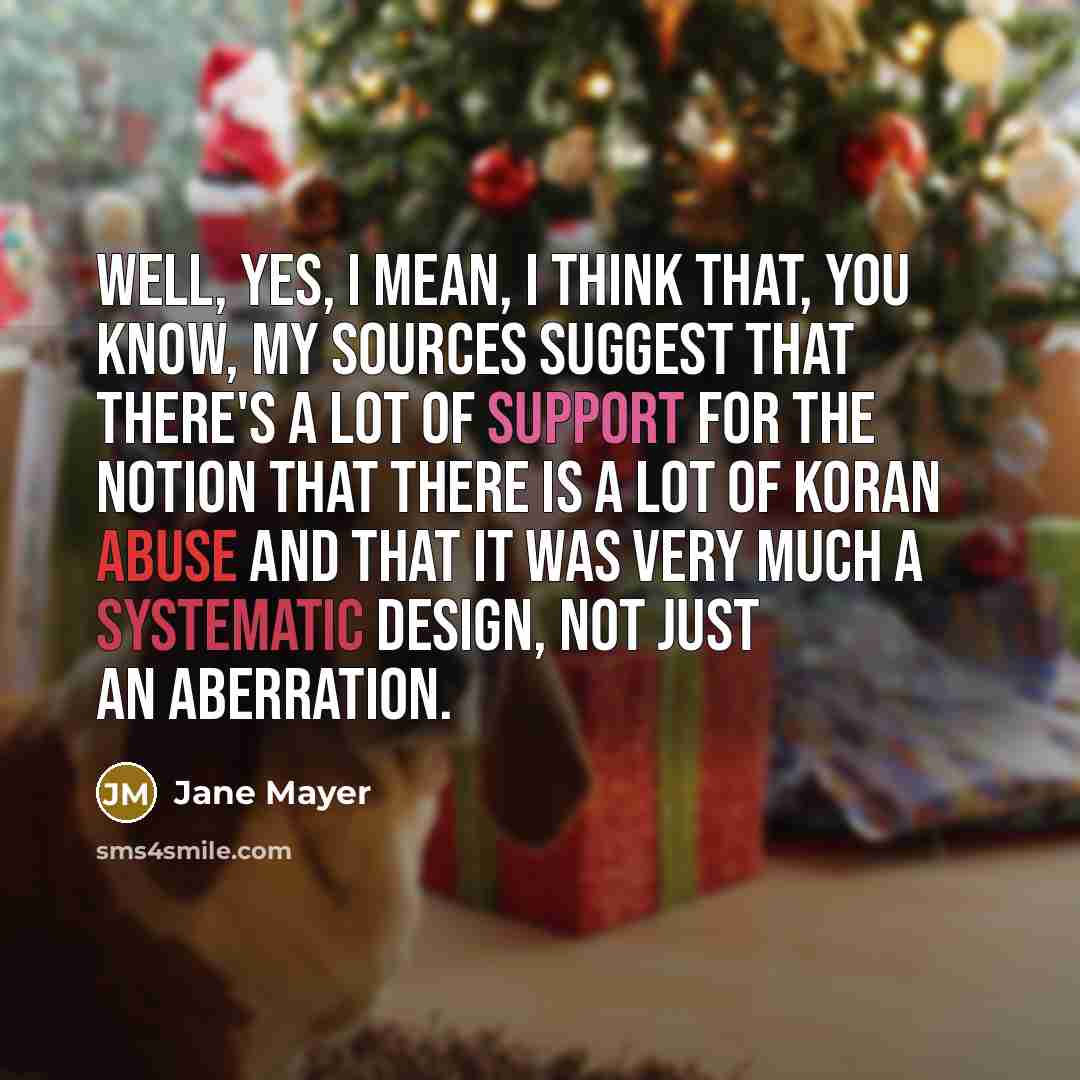 “Well, yes, I mean, I think that, you know, my…” quote by Jane Mayer